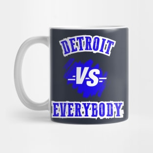 Detroit Vs Everybody Mug